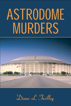 Astrodome Murders by Diane L. Twilley
